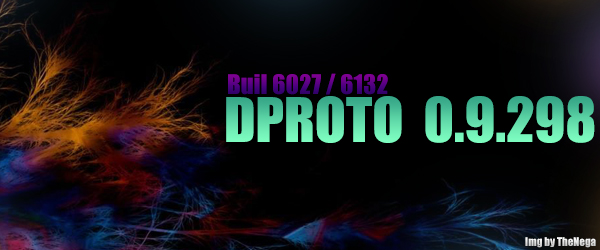 Dproto 0.9.298 для Build 6027 / 6132